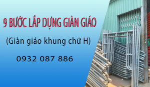 9 bước lắp dựng giàn giáo an toàn