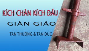 Kích chân kích đầu giàn giáo