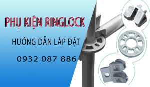 Lắp đặt phụ kiện giàn giáo ringlock